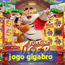 jogo gigabro